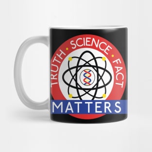 Truth, Science, Fact Matters Mug